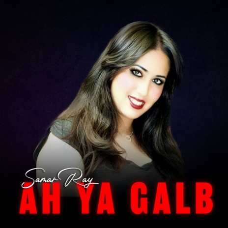 Ah Ya Galb | Boomplay Music