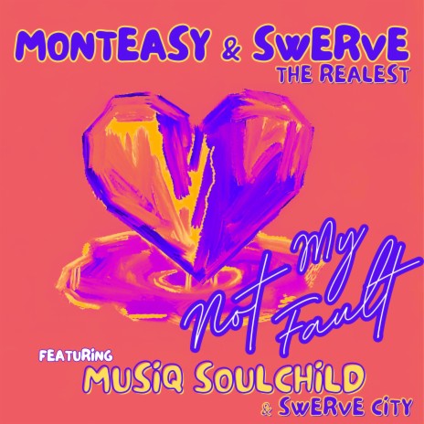 Not My Fault (Soul Mix) ft. Swerve The Realest, Musiq Soulchild, The Husel & Swerve City