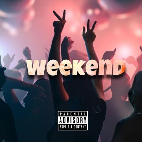 Weekend | Boomplay Music