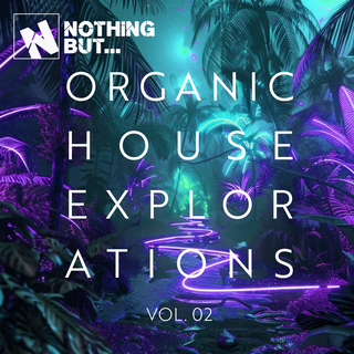 Nothing But... Organic House Explorations, Vol. 02