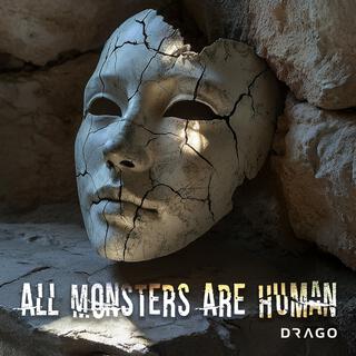 All Monsters Are Human