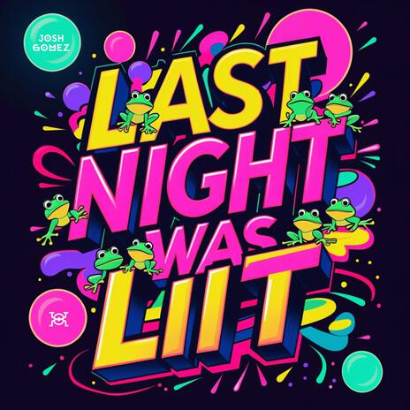 Last Night Was Lit | Boomplay Music