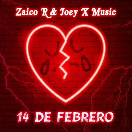 14 de Febrero ft. Joey X Music | Boomplay Music