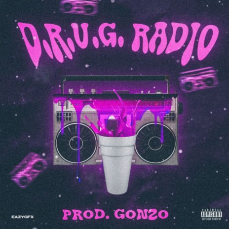 D.R.U.G. RADIO ft. Gonzo | Boomplay Music