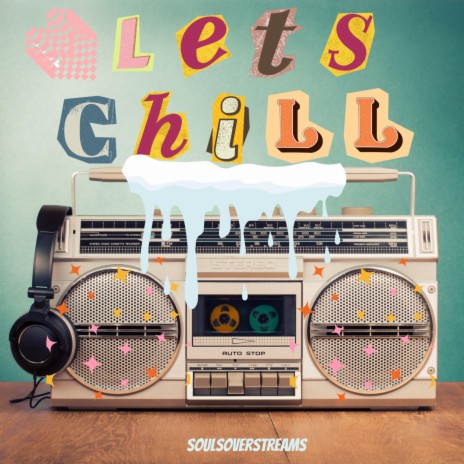 Let's Chill ft. S A I N T & Jackie Legere | Boomplay Music