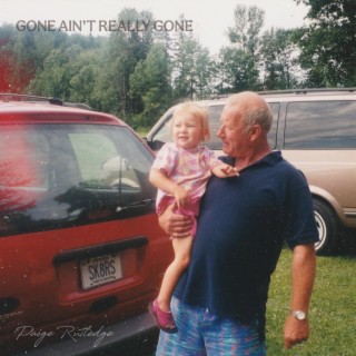 Gone Ain't Really Gone lyrics | Boomplay Music