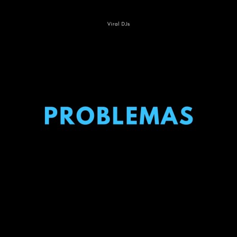 Problemas 🅴 | Boomplay Music