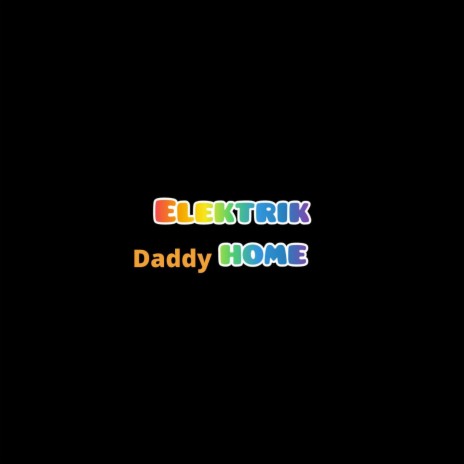 Daddy Home | Boomplay Music