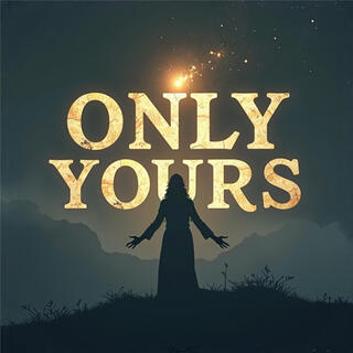 Only Yours