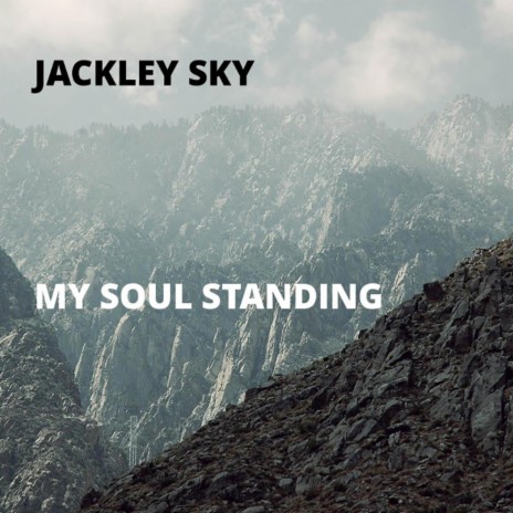 My Soul Standing | Boomplay Music