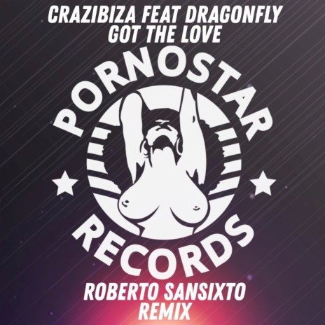 Got the Love (Roberto Sansixto Remix) ft. DragonFly | Boomplay Music