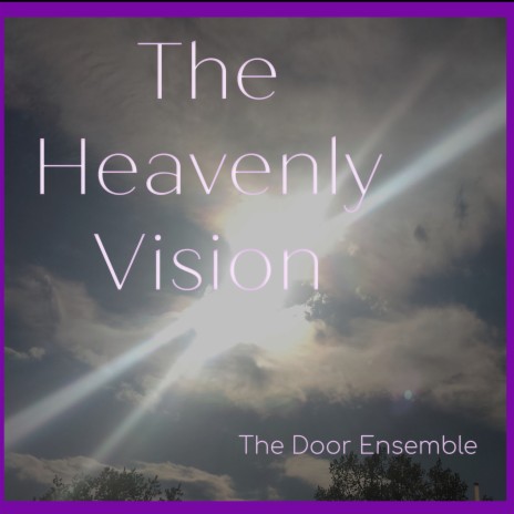 The Heavenly Vision | Boomplay Music