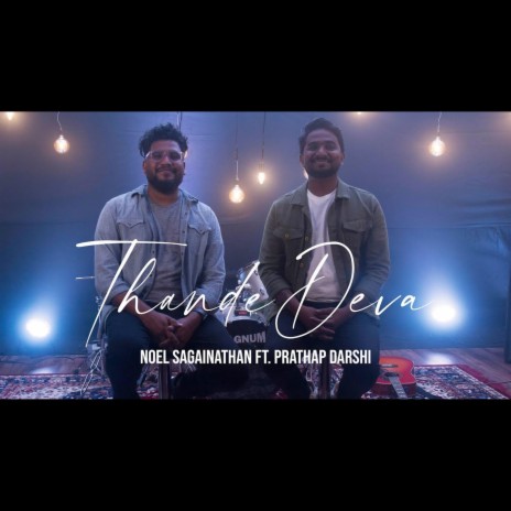 Thande Deva ft. Noel Sagainathan | Boomplay Music