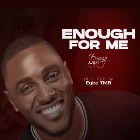 Enough for Me | Boomplay Music