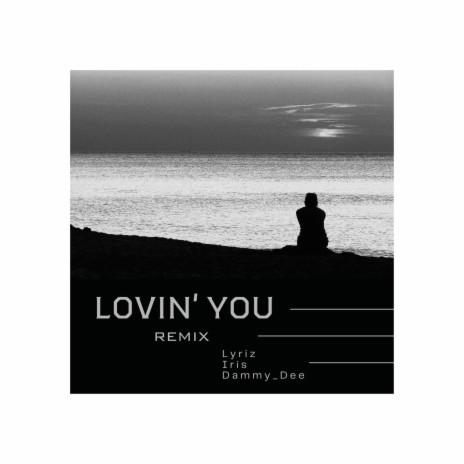 Loving you (Remix) ft. Iris