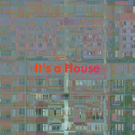 It's a House | Boomplay Music