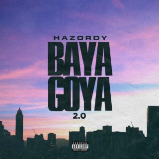 Baya Goya 2.0 lyrics | Boomplay Music