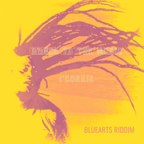 Dance to the Music Bluearts Riddim | Boomplay Music