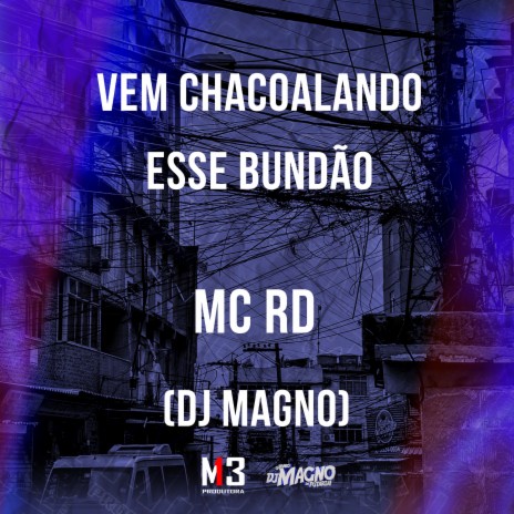 Vem Chacoalhando Esse Bundão ft. DJ MAGNO | Boomplay Music