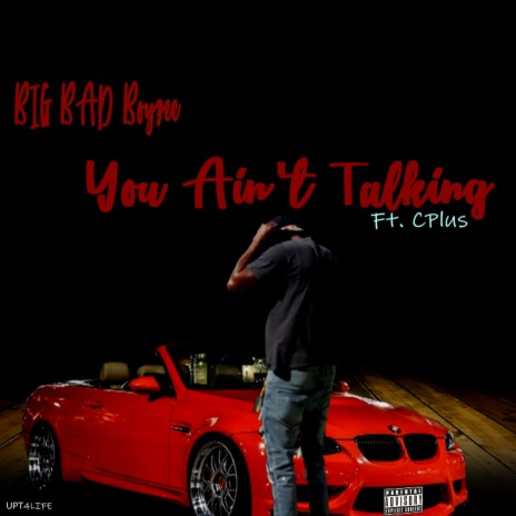 You Ain't Talking ft. CPlus | Boomplay Music