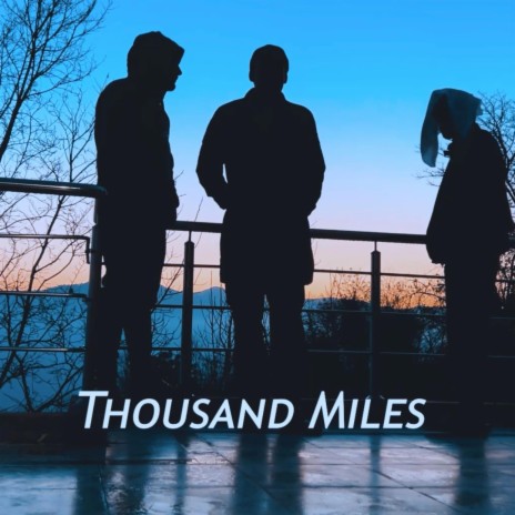 Thousand miles | Boomplay Music