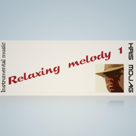 Relaxing melody 1 | Boomplay Music