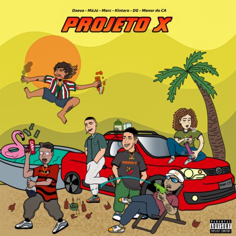 Projeto X ft. MáJú, Kintaro, Marc, Dg & Menor do CA | Boomplay Music