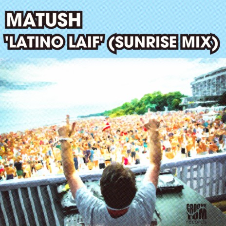 Latino Laif (Sunrise Edit Mix)