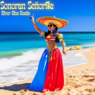 Sonoran Señorita (Remix)