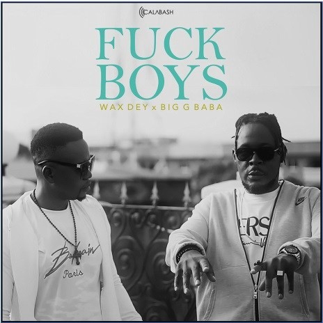 Fuckboys ft. Big G Baba | Boomplay Music