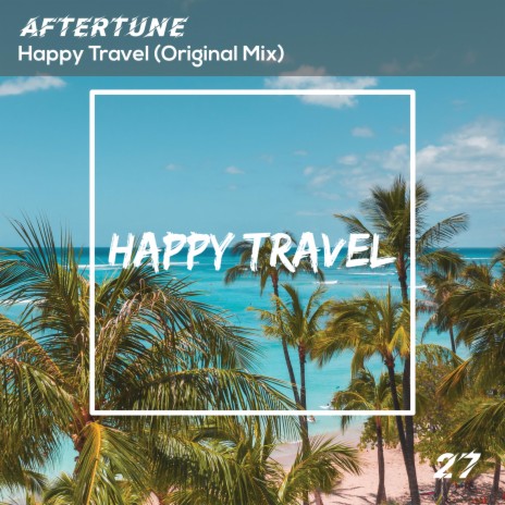 Happy Travel | Boomplay Music