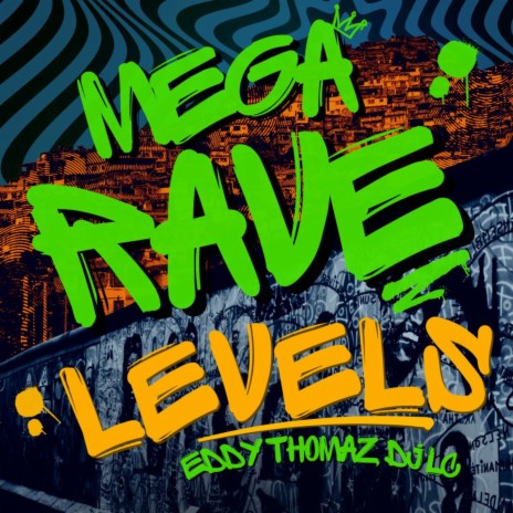 RAVE LEVELS - EDDY THOMAZ, DJ LC ft. Eddy Thomaz | Boomplay Music