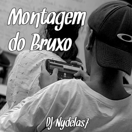 Montagem do Bruxo | Boomplay Music