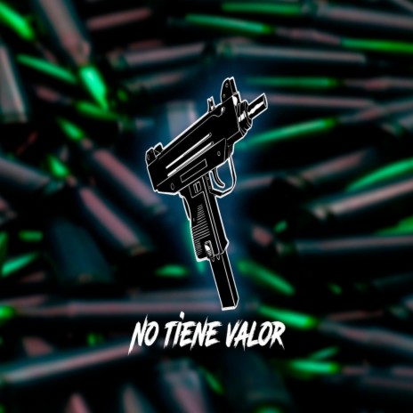 No tienes valor dembow | Boomplay Music