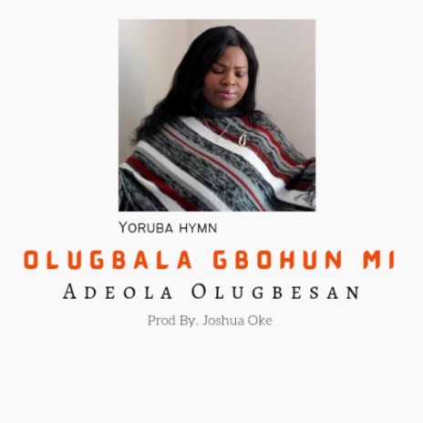 Olugbala Gbohun Mi | Boomplay Music