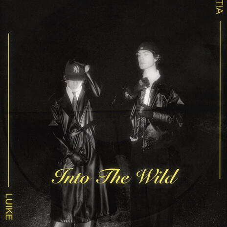 INTO THE WILD | Boomplay Music