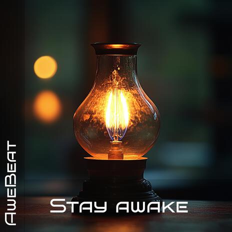 Stay awake