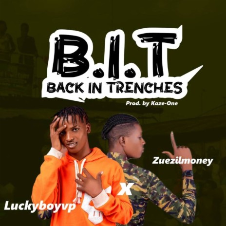 BIT (Back in trenches) ft. Zuezilmoney | Boomplay Music