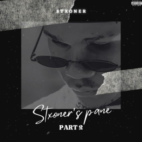Stxoners' Pane, Pt. 2 | Boomplay Music