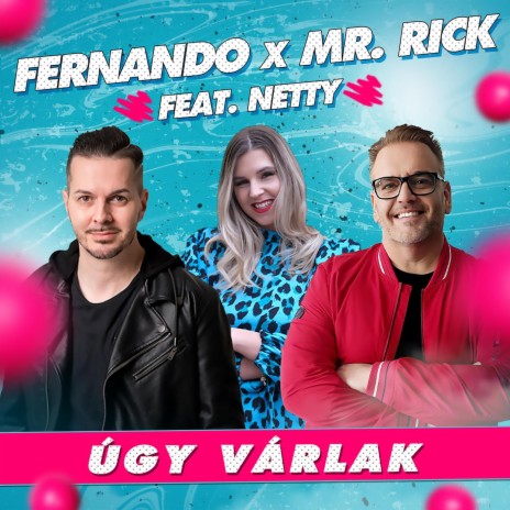 Úgy várlak (feat. Mr. Rick & Netty) (Extended Mix) | Boomplay Music