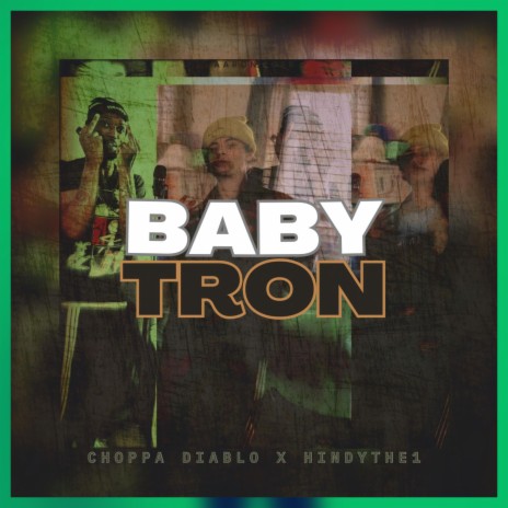 Babytron ft. HindyThe1 | Boomplay Music