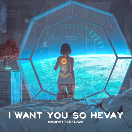 I Want You So Heavy | Boomplay Music
