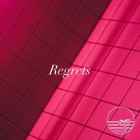 Regrets | Boomplay Music