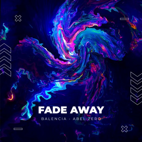 Fade Away ft. Abel Zero
