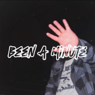 Been a Minute lyrics | Boomplay Music