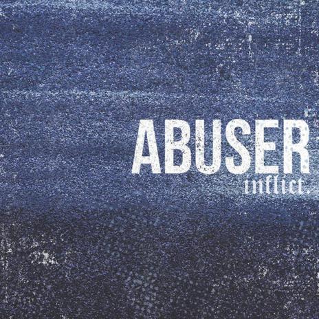 Abuser | Boomplay Music