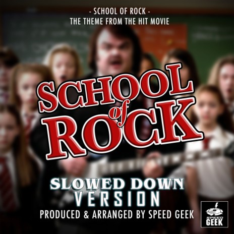 School Of Rock (From School Of Rock) (Slowed Down Version)