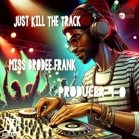 Just Kill the Track (Choir Refix) ft. Miss Brodie Frank & Minister Kinnette Myrick