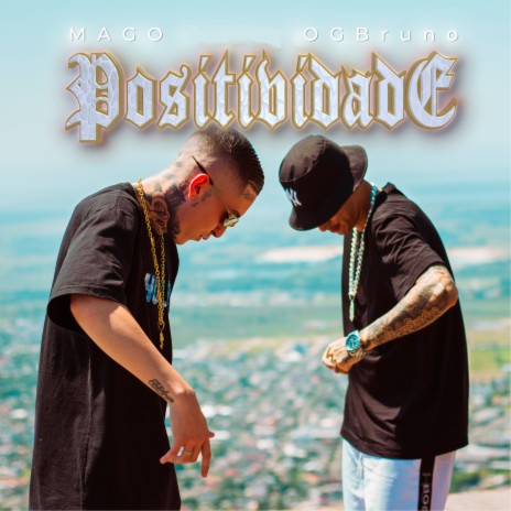 Positividade ft. OG Bruno | Boomplay Music