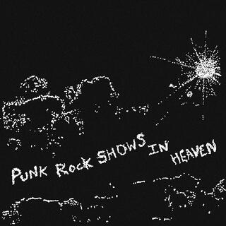 Punk Rock Shows in Heaven lyrics | Boomplay Music